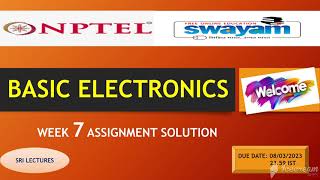 🔥💥WEEK 7💥🔥100%💥 BASIC ELECTRONICS ASSIGNMENT SOLUTION 💥
