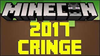Minecon 2017 Cringe Compilation!