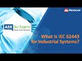 AOE | Secure Elements: What is IEC 62443 for Industrial Systems?
