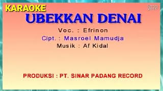 KARAOKE UBEKKAN DENAI.  Lagu Minang Lamo