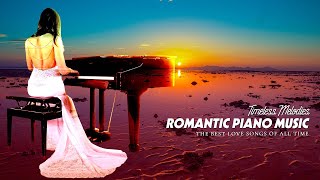 Top 200 Romantic Piano Love Songs - The Best of Soft Relaxing Piano Music