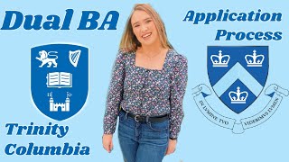 Trinity College Dublin and Columbia University Dual BA: Application Process and Q&A