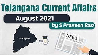 Telangana Current Affairs -  August 2021 for TSPSC / TAS Group 1 \u0026 2 / Police / Excise