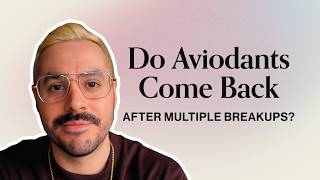 Do Avoidants Come Back After Multiple Breakups (Honest Analysis)