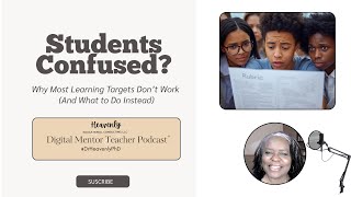 Episode 18: Why Most Learning Targets Don’t Work (And What to Do Instead)