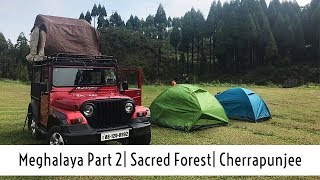 The Unseen Meghalaya-Part2|Sacred Forest| Cherrapunjee