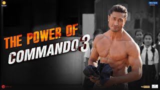 COMMANDO 3 | The Power of Commando 3 | Vidyut, Adah, Angira, Gulshan | Vipul Amrutlal Shah