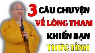 Đừng Xem Thường LÒNG THAM! Nó Đang Rút Cạn TÚI PHƯỚC Của Chính Bạn - Bài Giảng Thích Phước Tiến