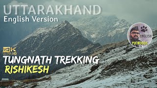 Uttarakhand Story | The Gateway of Himalaya | Rishikesh to Tungnath Trekking.