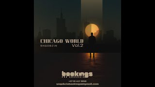 Chicago World Vol 2 By Snqobzin