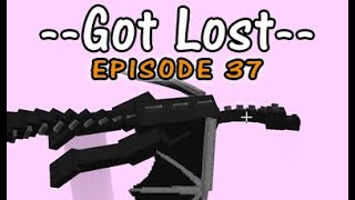 Got Lost - Episode 37 - Time to say hello to an old friend