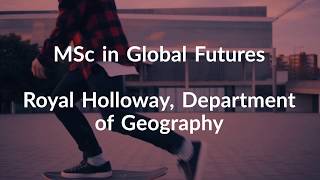 MSc in Global Futures @ RHULGeography