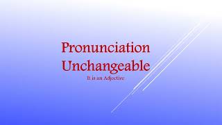 “Unchangeable” Word Pronunciation