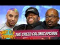 What You Thought #204 | The Creed Colonic Episode