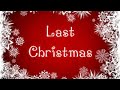 Cascada - Last Christmas (Lyrics Song)