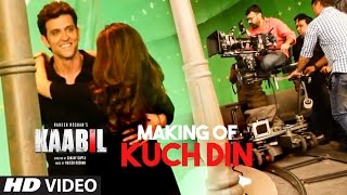 Making of Kuch Din Video Song | Kaabil | Hrithik Roshan, Yami Gautam