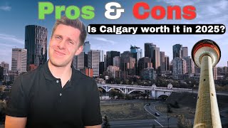 Is Calgary Still Worth Moving To in 2025? Pros \u0026 Cons You Must Know