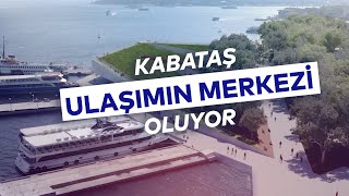 KABATAŞ TRANSFER MERKEZİ'NDE ÇALIŞMALAR SÜRÜYOR