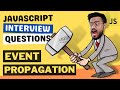 Javascript Interview Questions ( Event Propagation ) - Bubbling, Capturing, and Deligation