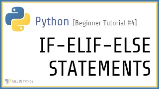 Beginner Python Tutorial #4 - Conditional Statements in Python