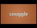 Snuggle Meaning