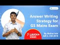 Answer Writing Strategy for GS Mains by UPSC CSE Topper 2018 AIR 2 Akshat Jain
