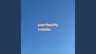 Perfectly Made