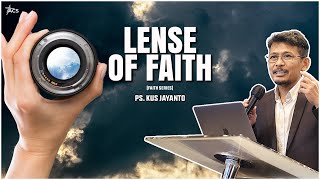 Ps. Kus Jayanto “Lense of Faith”