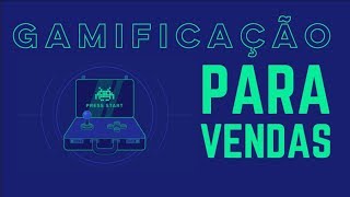 7 Técnicas de Gamificação para Vendas | Como atrair mais clientes