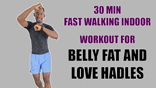 30-Minute Fast Walking Indoor Workout to Lose Belly Fat and Love Handles