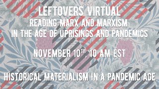 Leftovers Virtual: Reading Marx and Marxism in the Age of Uprisings and Pandemics