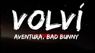 Aventura & Bad Bunny - Volví (Letra / Lyrics)
