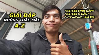 GIẢI ĐÁP TOÀN BỘ NHỮNG THẮC MẮC - CÂU HỎI XOAY QUANH NETLEE