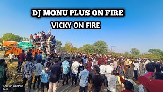 DJ MONU PLUS VSR BRAND 👑 VICKY ON FIRE 🔥 VSR ON FIRE 🔥