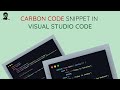 How to make carbon code snippet in visual studio code | vs code tool