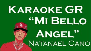 Karaoke - Mi Bello Angel - (Natanael Cano)