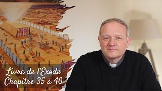 La Bible en continu - Exode - Chapitres 35 à 40