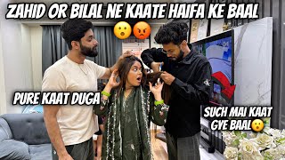 Zahid or bilal ne kaate Haifa ke baal😮🫣|| Haifa \u0026 Qashif vlog