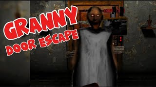 Granny door escape | Full gameplay |