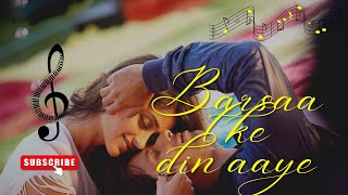 Romantic songs | love songs | Barsaat ke din aaye .....