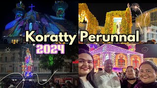 Koratty Perunnal 2024 | Family Vlog | Palli Perunal