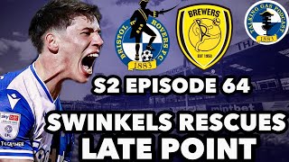 SWINKELS RESCUES LATE POINT | STOCKPORT DRAW | BURTON ALBION PREVIEW | EPISODE 64