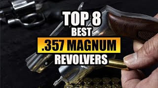 TOP 8 Best .357 Magnum Revolvers for Carry