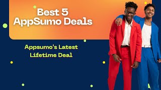 Best 5 AppSumo Deals / AppSumo' s Latest Lifetime Deal