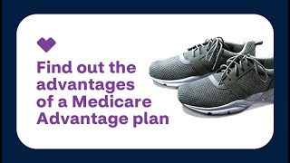 Is a Medicare Advantage plan right for You?
