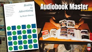 Reality In Advertising Best Audiobook Summary By Rosser Reeves