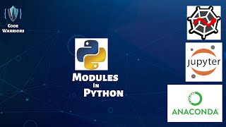 Module in Python | Python Tutorial | Anaconda | Code Warriors