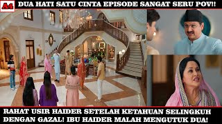 Dua Hati Satu Cinta ANTV Episode Hari Ini - Rahat Usir Haider Setelah Haider Selingkuh dg Gazal!