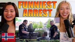 Americans Girls React to Norwegian Police Funniest Arrest Ever