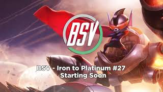 BSV - Iron to Platinum #27